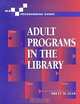 Adult Programs in the Library (Ala Programming Guides), Brett W. Lear 