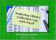 Analyzing Library Collection Use with Excel, Tony Greiner and Bob Cooper 