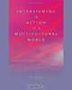 Interviewing in Action in a Multicultural World, Bianca Cody Murphy, Carolyn Dillon 