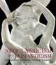 Neoclassicism and Romanticism: Architecture - Sculpture - Painting - Drawings 1750-1848, Rolf Toman 