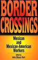 Border Crossing: Mexican and Mexican-American Workers (Latin American Silhouettes), John M. Hart 