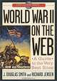 World War II on the Web: A Guide to the Very Best Sites, J. Douglas Smith, Richard Jensen 