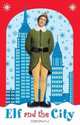 Elf: Elf and the City (Elf), Leslie Goldman 