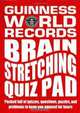 Guinness World Records: Brain Stretching Quiz Pad, 