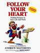 Follow Your Heart, Andrew Matthews, Andrew Matthews 