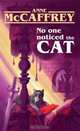 No One Noticed the Cat, Anne McCaffrey 