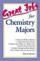 Great Jobs for Chemistry Majors, Mark Rowh 