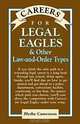Careers for Legal Eagles & Other Law-And-Order Types (Vgm Careers for You Series (Cloth)), Blythe Camenson 