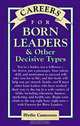 Careers for Born Leaders & Other Decisive Types, Blythe Camenson 
