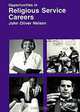 Opportunities in Religious Service Careers, John Oliver Nelson, Mark Rowh 