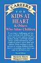 Careers for Kids At Heart & Others Who Adore Children, Marjorie Eberts 