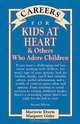 Careers for Kids At Heart & Others Who Adore Children, Marjorie Eberts 