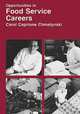 Opportunities in Food Service Careers, Carol Caprione Chmelynski 