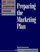 Preparing The Marketing Plan (The Ama Marketing Toolbox), David Parmerlee 