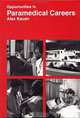 Opportunities in Paramedical Careers, Alex Kacen, Terence J. Sacks 