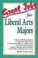 Great Jobs for Liberal Arts Majors, Blythe Camenson 