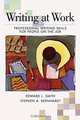 Writing At Work : Professional Writing Skills for People on the Job, Edward L. Smith, Stephen A. Bernhardt 