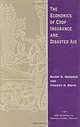 The Economics of Crop Insurance and Disaster Aid (Aei Studies in Agricultural Policy), Barry K. Goodwin, Vincent H. Smith 