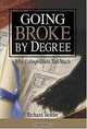 Going Broke by Degree: Why College Costs Too Much, Richard Kent Vedder 