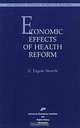 Economic Effects of Health Care Reform (Special Studies in Health Reform), C. Eurgene Steurle 