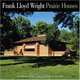 Frank Lloyd Wright Prairie Houses, Alan Hess 