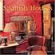 Spanish Houses: Rustic Mediterranean Style, Joaquin F.D.S. Martin-Artajo, Patricia De Los Espinosa 