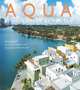 Aqua: Miami Modern by the Sea, Beth Dunlop 