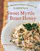 Sweet Myrtle and Bitter Honey: The Mediterranean Flavors of Sardinia, Efisio Farris, Jim Eber 