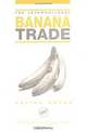 The International Banana Trade, J. Roche 