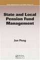 State and Local Pension Fund Management (Public Administration and Public Policy), Jun Peng 