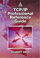 TCP/IP Professional Reference Guide, Gilbert Held, Gil Held 