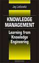 Knowledge Management: Learning from Knowledge Engineering, Jay Liebowitz 