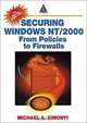 Securing Windows NT/2000: From Policies to Firewalls, Michael A. Simonyi 