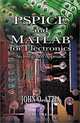 PSPICE and MATLAB for Electronics: An Integrated Approach, John Okyere Attia, John O. Attia 