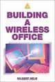 Building A Wireless Office, Gilbert Held 