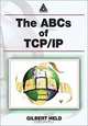 The ABCs of TCP/IP, Gilbert Held 