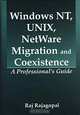 Windows NT, UNIX, NetWare Migration/Coexistence: A Professional