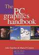 The PC Graphics Handbook, Julio Sanchez, Maria P. Canton 