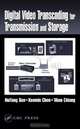 Digital Video Transcoding for Transmission and Storage, Huifang Sun 