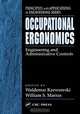 Occupational Ergonomics: Engineering and Administrative Controls (Principles and Applications in Engineering, 14), Waldemar Karwowski, William S. Marras 
