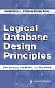 Logical Database Design Principles (Foundations of Database Design), John Garmany 