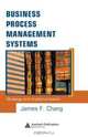 Business Process Management Systems: Strategy And Implementation, James F. Chang 