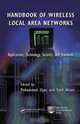 Handbook of Wireless Local Area Networks: Applications, Technology, Security, and Standards, 