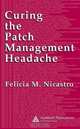 Curing The Patch Management Headache, Felicia M. Nicastro 