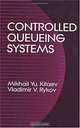 Controlled Queueing Systems, Mikhail Yu. Kitaev, Vladimir V. Rykov 