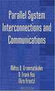 Parallel System Interconnections and Communications, Miltos D. Grammatikakis, D. Frank Hsu, Miro Kraetzl 