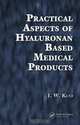 Practical Aspects of Hyaluronan Based Medical Products, J. W. Kuo 