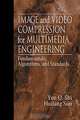 Image and Video Compression for Multimedia Engineering: Fundamentals, Algorithms, and Standards, Yun Q. Shi, Huifang Sun 