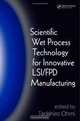 Scientific Wet Process Technology for Innovative LSI/FPD Manufacturing, Tadahiro Ohmi 