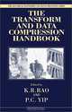 The Transform and Data Compression Handbook, P. C. Yip, K. Ramamohan Rao 